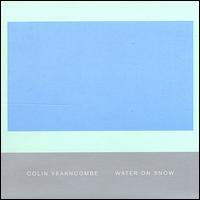 Colin Vearncombe - Water On Snow