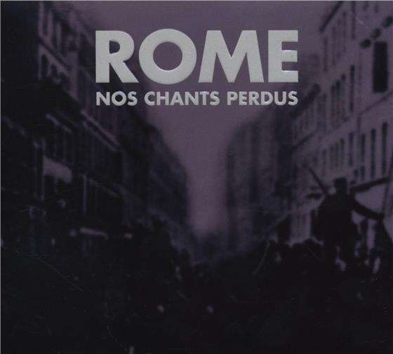 Rome - Nos Chants Perdus New Version