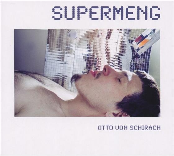 Otto Von Schirach - Supermeng