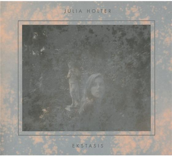 Julia Holter - Ekstasis
