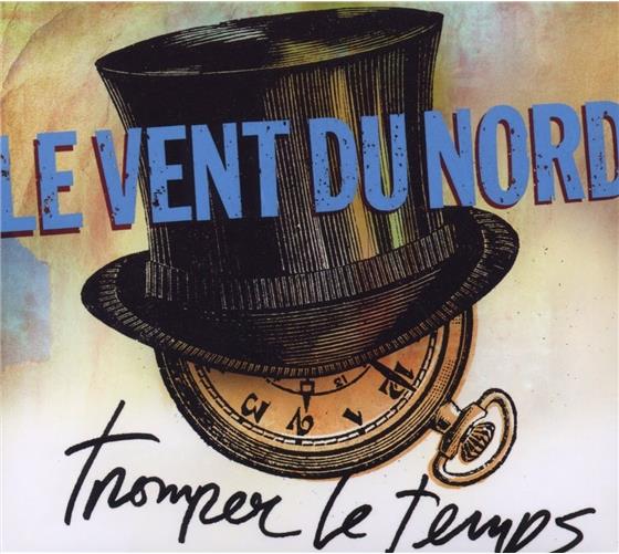 Le Vent Du Nord - Tromper Le Temps