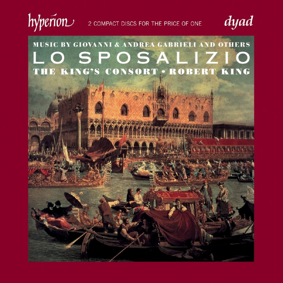 King Robert / King's Consort & Gabrieli Giovanni & Andrea - Lo Sposalizio - Wedding Of Venice To.. 2 CDs