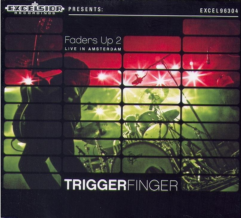 Triggerfinger - Faders Up 2 - Live At 2 CD