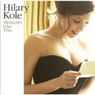 Hilary Kole - Moments Like This + 2 Bonustracks