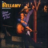 Bellamy Brothers - Rebel Without A Clue New Version