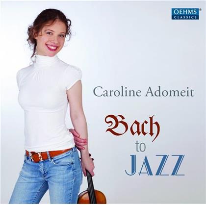 Adomeit Caroline / Riem Julian & --- - From Bach To Jazz