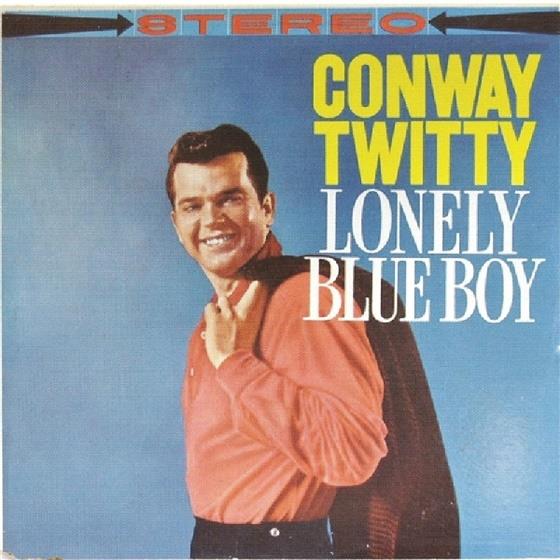 Conway Twitty - Lonely Blue Boy