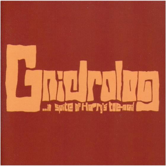 Gnidrolog - In Spite Of Harry's Toenail New Edition