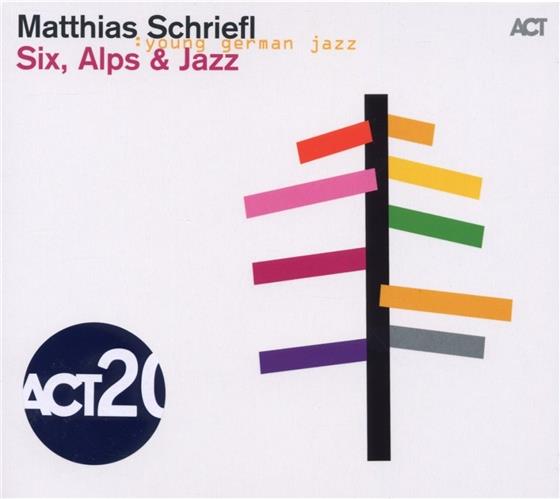 Matthias Schriefl - Six, Alps & Jazz