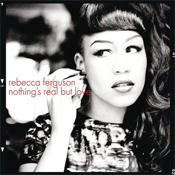 Rebecca Ferguson (X-Factor) - Nothing's Real But Love - 2Track