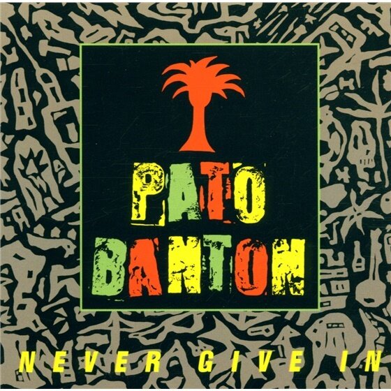 Pato Banton - Never Give In