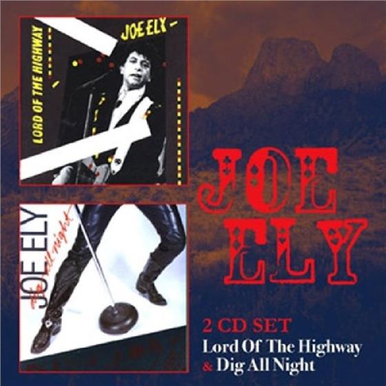 Joe Ely - Lord Of The Highway/Dig All Night 2 CDs