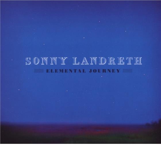 Sonny Landreth - Elemental Journey