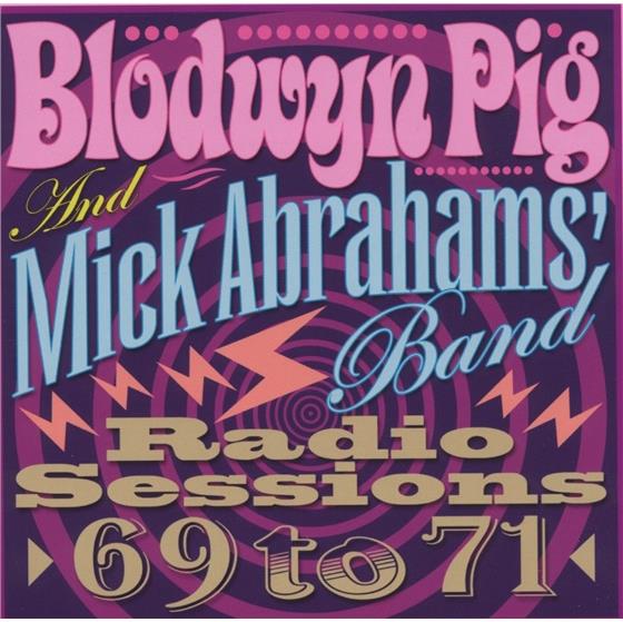 Blodwyn Pig - Radio Sessions 69 To 71