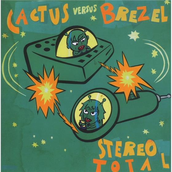 Stereo Total - Cactus Vs Brezel