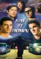 Lay it down