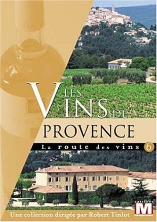 Les vins de Provence - La route des vins Vol. 6