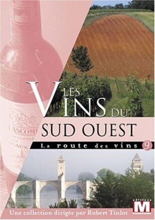 Les vins du Sud Ouest - La route des vins Vol. 9