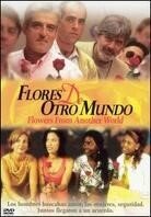 Flores de otro mundo - Flowers from another world