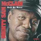 Mighty Sam McClain - Keep On Movin