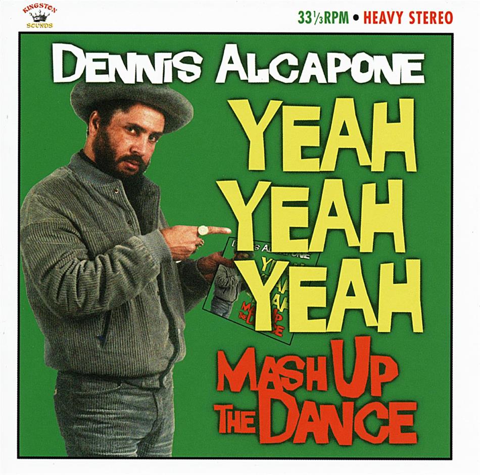 Dennis Alcapone - Yeah Yeah Yeah Mash Up