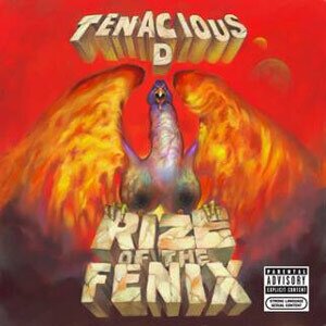 Tenacious D - Rize Of The Fenix - + Bonus Japan Edition
