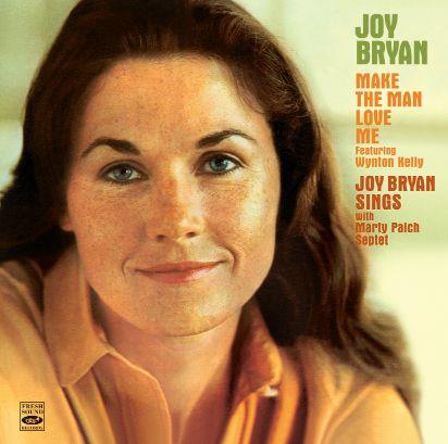 Joy Bryan - Make The Man Love Me/Joy Bryan Sings