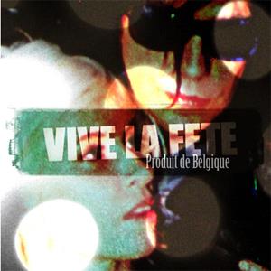 Vive La Fete - Produit De Belgique