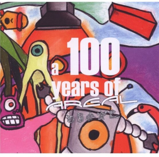 100 Jahre Areal - Various