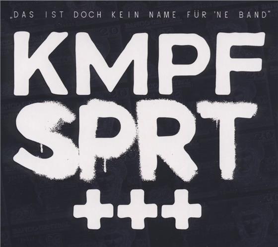 Kmpfsprt - Das Ist Doch Kein Name Für Ne Band