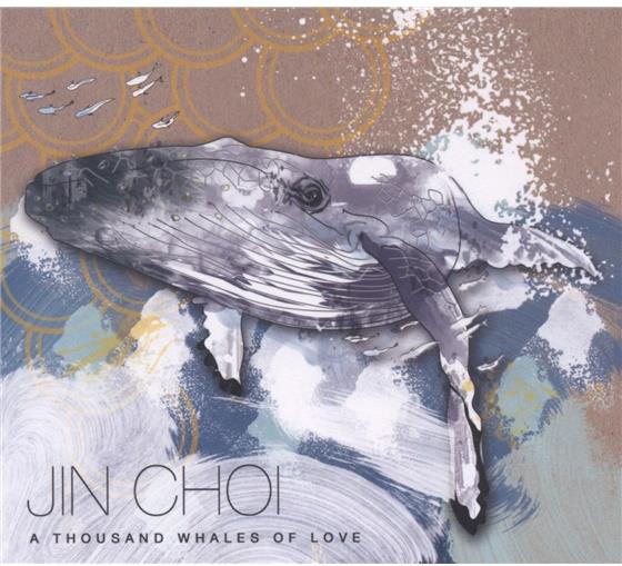 Jin Choi - A Thousand Whales Of Love
