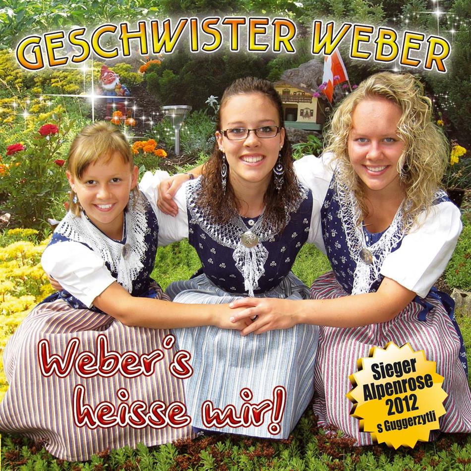 Geschwister Weber - Weber's Heisse Mir!