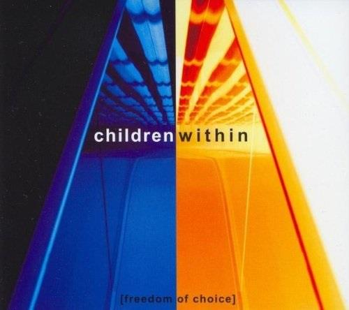 Children Within - Freedom Of Choice