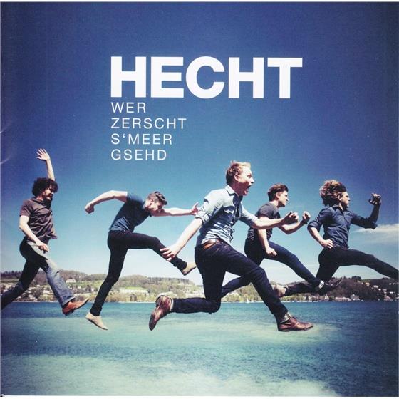 Hecht - Wer Zerscht S'Meer Gsehd