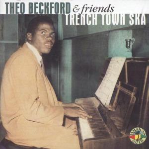 Theopholous Beckford - Trench Town Ska