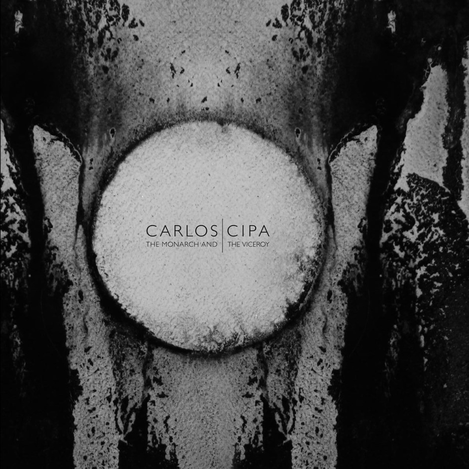 Carlos Cipa - Monarch And The Viceroy