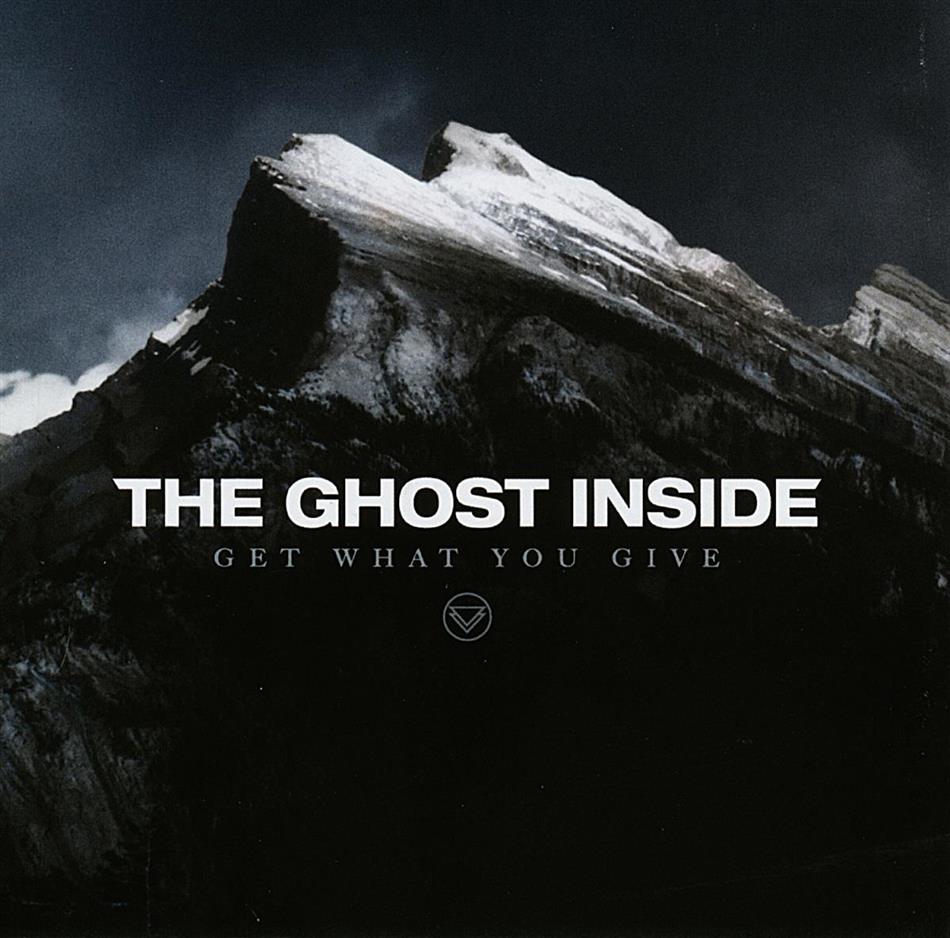 The Ghost Inside - Get What You Give