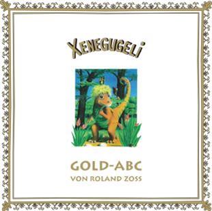 Roland Zoss - Xenegugeli - Gold Abc