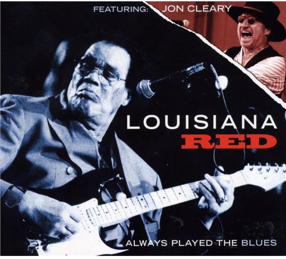 Louisiana Red - Always Played The Blues New Version