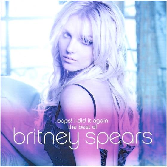 Britney Spears - Oops! I Did It Again - Best Of