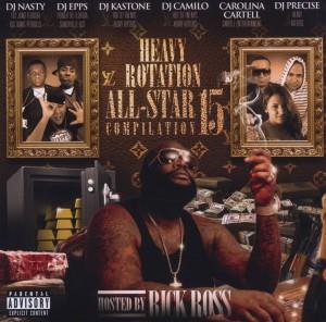 Heavy Rotation - Allstar Mixtape 15 - Pres. By Rick Ross