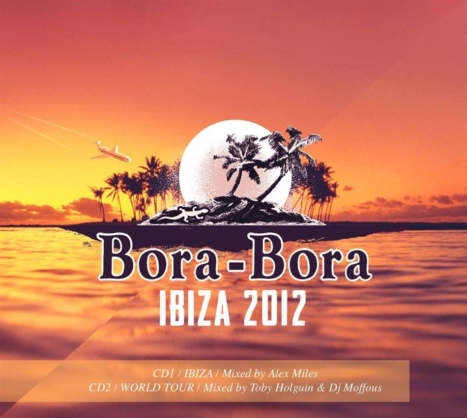 Bora Bora Ibiza - Various 2012 2 CDs