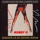 Bobby O - Freedom In An Unfree World