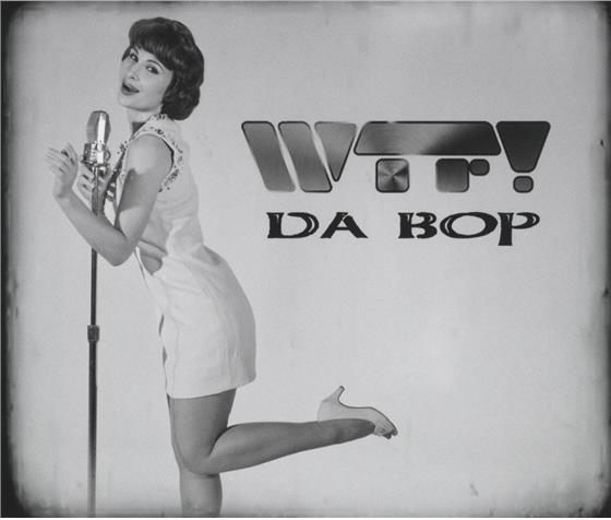 Wtf - Da Bop