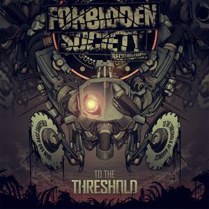 Forbidden Society - To The Threshold