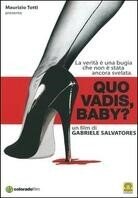 Quo vadis, baby?
