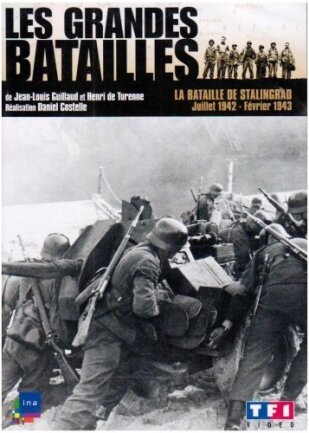 Les grandes batailles - La bataille de Stalingrade