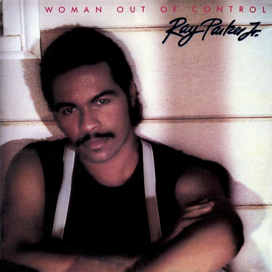 Ray Parker Jr. - Woman Out Of Control - & 1 Bonustrack