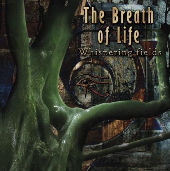 The Breath Of Life - Whispering Fields