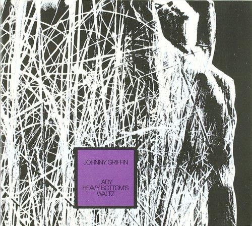 Johnny Griffin - Lady Heavy Bottom's Waltz